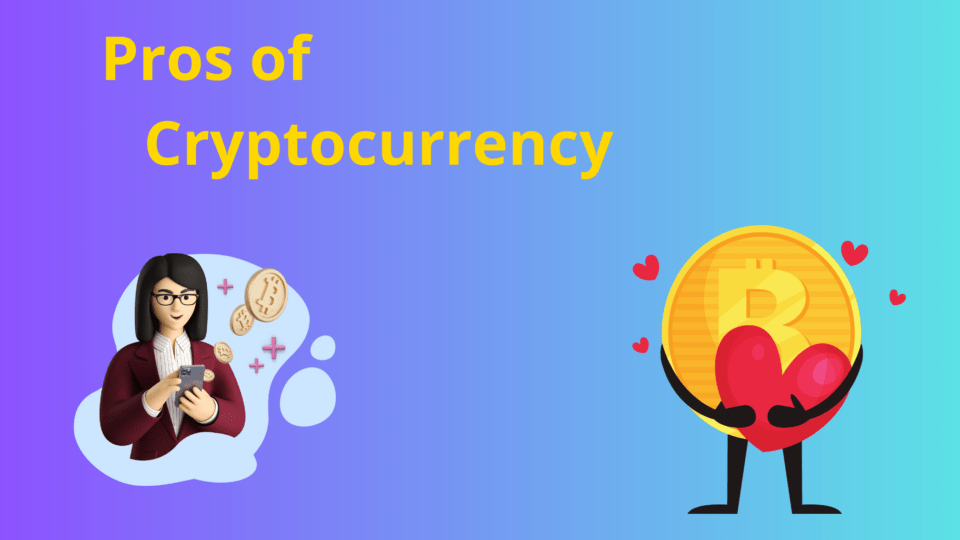 Pros of cryptocurrency