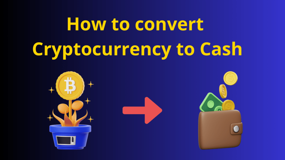 how to convert cryptocurrency to cash