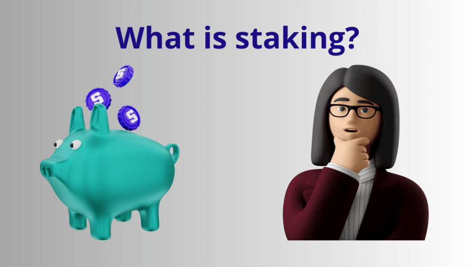What is staking?