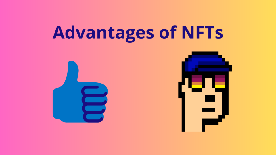 Advantages of NFTs