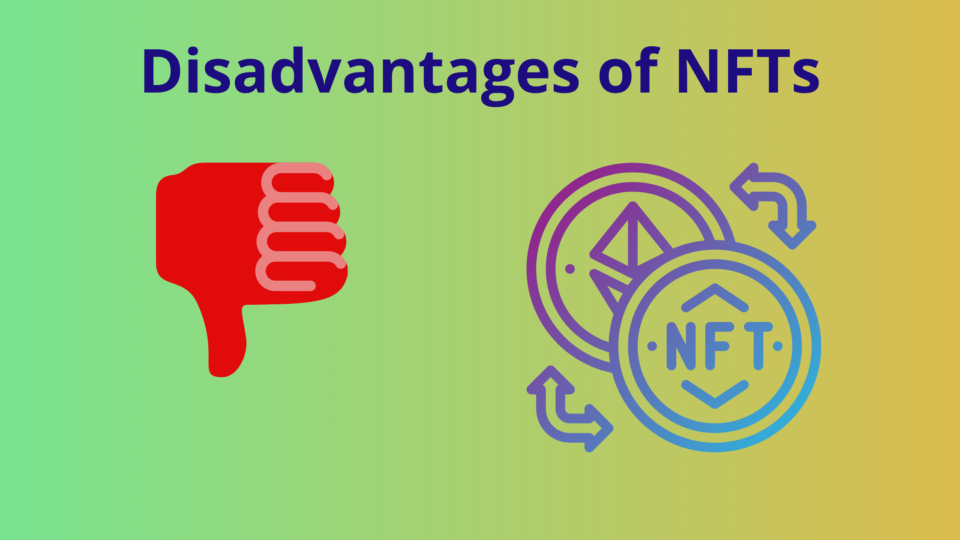 Disadvantages of NFTs